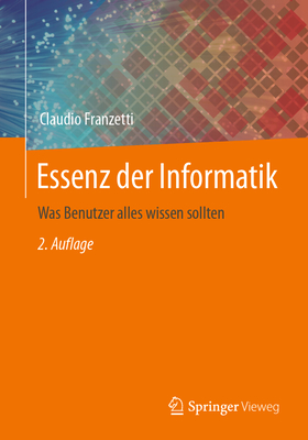 预订 Essenz Der Informatik: Was Benutzer Alles Wissen Sollten