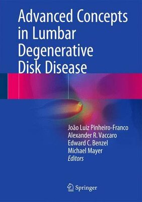 【预订】Advanced Concepts in Lumbar Degenerative Disk Disease