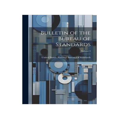 [预订]Bulletin of the Bureau of Standards; Volume 4 9781021765086