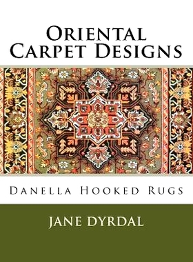 预订 Oriental Carpet Designs: Danella Hooked Rugs: 9781517543679