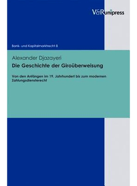 预订 Die Geschichte der Giroüberweisung: Von den Anfängen im 19. Jahrhundert bis zum modernen Zahlungsdiensterecht 银