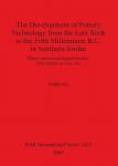 [预订]The Development of Pottery Technology from the Late Sixth to the Fifth Millennium B.C. in Northern J 9781841718613