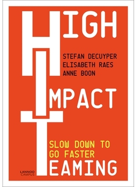 预订 High Impact Teaming: Slow Down to Go Faster 高影响力团队：放慢脚步，更快: 9789401469975