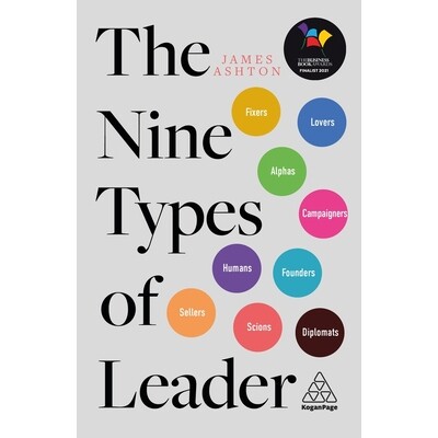 预订 The Nine Types of Leader: How the Leaders of Tomorrow Can Learn from The Leaders of Today: 9781789666984