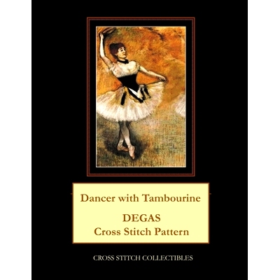 预订 Dancer with Tambourine: Degas cross stitch pattern: 9781974678402