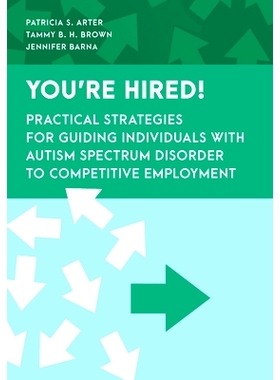 预订 You're Hired!: Practical Strategies for Guiding Individuals with Autism Spectrum Disorder to Competitive Employment