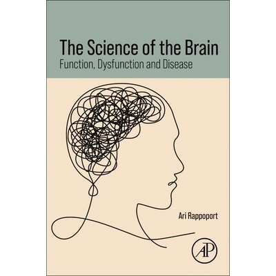 预订 The Science of the Brain: Functions and Disorders 大脑科学：功能、功能障碍和疾病: 9780443450082
