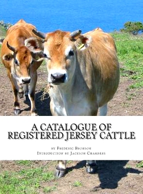 预订 A Catalogue of Registered Jersey Cattle: Verna Farm, Greenfield Hill, Southport, Connecticut: 9781976498671