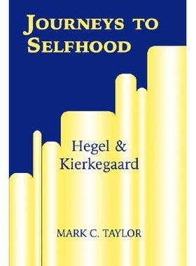 预订 Journeys to Selfhood: Hegel and Kierkegaard, 2/e: 9780823220595