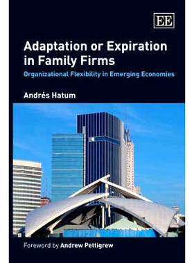 预订 Adaptation or Expiration in Family Firms: Organizational Flexibility in Emerging Economies 家族企业的改造与终止：新