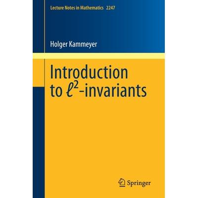 Introduction to l²-invariants不变量导论: 9783030282967