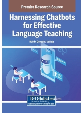 预订 Harnessing Chatbots for Effective Language Teaching 利用聊天机器人进行有效的语言教学: 9798369399750