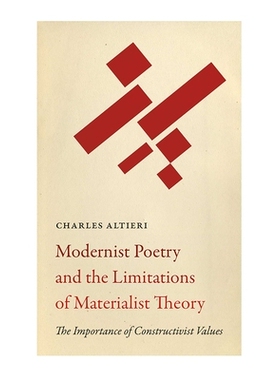 预订 Modernist Poetry and the Limitations of Materialist Theory: The Importance of Constructivist Values 现代主义诗歌与