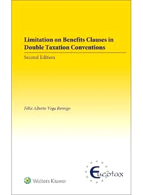 预订 Limitation on Benefits Clauses in Double Taxation Conventions, Second Edition 《双重税务协定》中利益条款的限制（*版