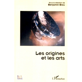 预订 Les origines et les arts: 9782336433028