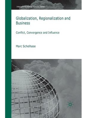 预订 Globalization, Regionalization and Business: Conflict, Convergence and Influence: 9781349364497