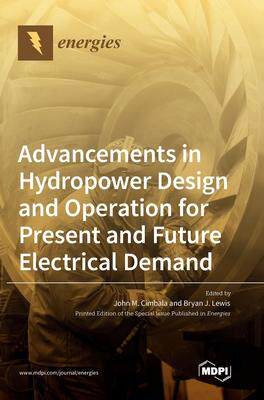 [预订]Advancements in Hydropower Design and Operation for Present and Future Electrical Demand 9783036537696