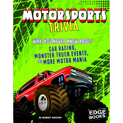 预订 Motorsports Trivia: What You Never Knew about Car Racing, Monster Truck Events, and More Motor Mania: 9781543525304