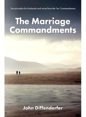 预订 The Marriage Commandments: Ten Principles for Husbands and Wives from the Ten Commandments: 9780692457658