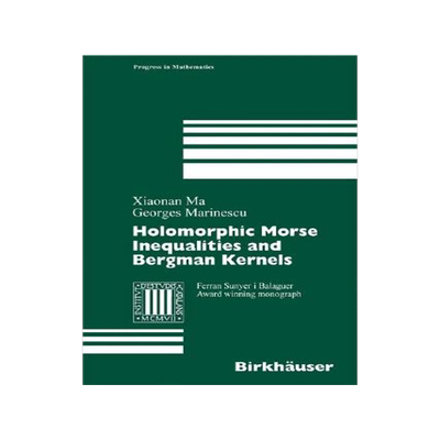 [预订]Holomorphic Morse Inequalities and Bergman Kernels