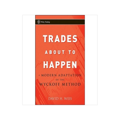 英文原版 找准下一个买卖点：威科夫量价分析法教你解盘获利秘诀  Trades About To Happen: The Wyckoff Method