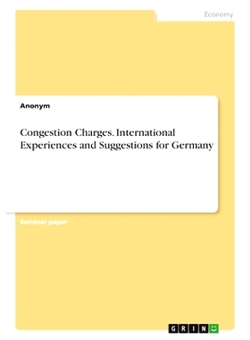 预订 Congestion Charges. International Experiences and Suggestions for Germany: 9783346441676