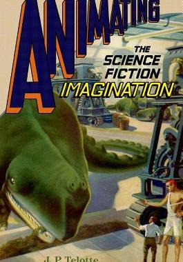 【预订】Animating the Science Fiction Imagination