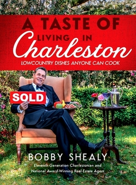 预订 A Taste of Living in Charleston: Lowcountry Dishes Anyone Can Cook: 9781645434931