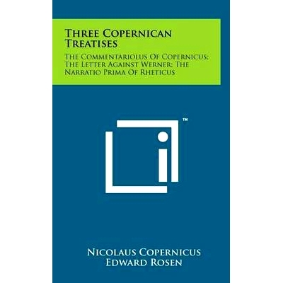 预订 Three Copernican Treatises: The Commentariolus of Copernicus; The Letter Against Werner; The Narratio Prima of Rhet