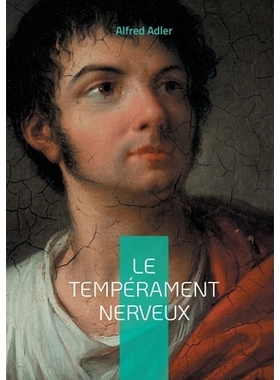 预订 Le tempérament nerveux: Exploration des racines du comportement névrotique: 9782322515998