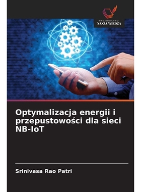 预订 Optymalizacja energii i przepustowosci dla sieci NB-IoT: DE: 9786209378102
