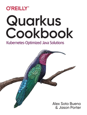 【预订】Quarkus Cookbook: Kubernetes-Optimized Java Solutions