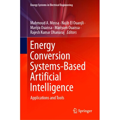 预订 Energy Conversion Systems-Based Artificial Intelligence: Applications and Tools 基于能源转换系统的人工智能：应用程