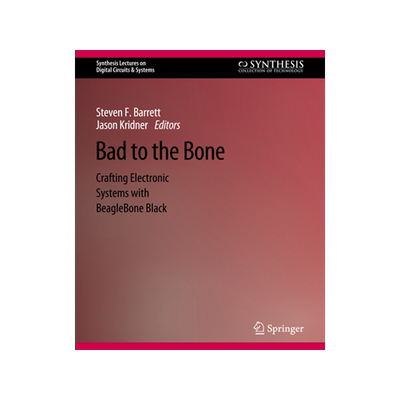 预订 Bad to the Bone: Crafting Electronic Systems with Beaglebone Black, Second Edition