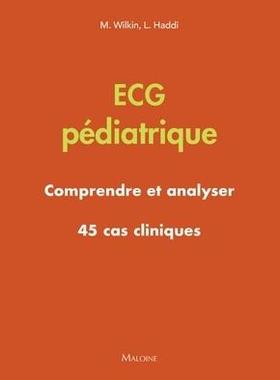 预订 ECG pédiatrique : comprendre et analyser : 45 cas cliniques