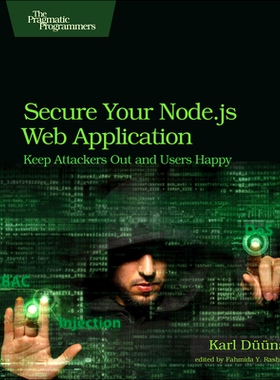 预订 Secure Your Node.Js Web Application: Keep Attackers Out and Users Happy 安全 Node.Js Web 应用程序：抵御攻击提高用户