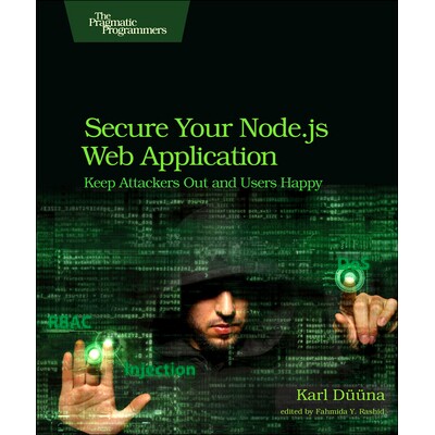 预订 Secure Your Node.Js Web Application: Keep Attackers Out and Users Happy 安全 Node.Js Web 应用程序：抵御攻击提高用户
