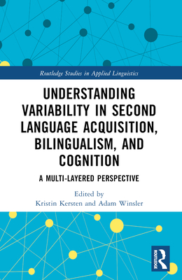 预订 Understanding Variability in Second Language Acquisition, Bilingualism, and Cognition