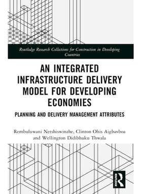 预订 An Integrated Infrastructure Delivery Model for Developing Economies: Planning and Delivery Management Attributes