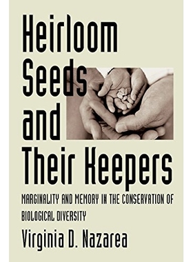 预订 Heirloom Seeds and Their Keepers: Marginality and Memory in the Conservation of Biological Diversity: 9780816531639