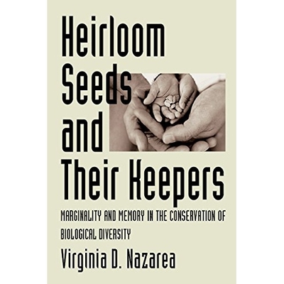 预订 Heirloom Seeds and Their Keepers: Marginality and Memory in the Conservation of Biological Diversity: 9780816531639