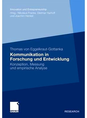 预订 Kommunikation in Forschung und Entwicklung: Konzeption, Messung und empirische Analyse: 9783834922212