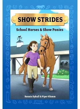 预订 Show Strides Vol. 1: School Horses & Show Ponies Volume 1: 9781524887957