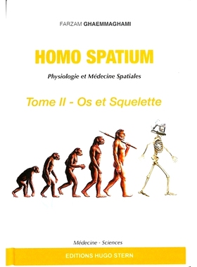 预订 Homo spatium : physiologie et médecine spatiales, Vol. 2. Os et squelette 空间人：空间生理学和医学，卷。 2. 骨头和