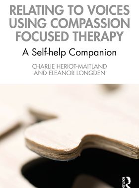 【预订】Relating to Voices using Compassion Focused Therapy 9780367762841