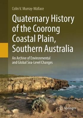 【预订】Quaternary History of the Coorong Coastal Plain, Southern Australia: An Archive of Environmental and Globa...