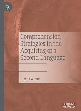 【预订】Comprehension Strategies in the Acquiring of a Second Language 9783030530006