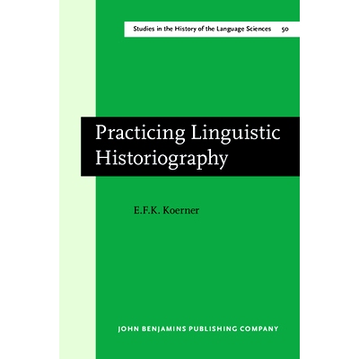 预订 Practicing Linguistic Historiography.: 9789027245335