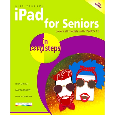 预订 iPad for Seniors in easy steps: Covers all iPads with iPadOS, including iPad mini and iPad Pro iPad适合老年人的轻松
