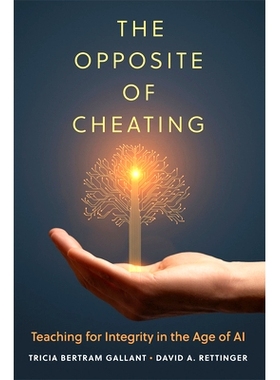 预订 The Opposite of Cheating Volume 4: Teaching for Integrity in the Age of AI 作弊的反面 第 4 卷：人工智能时代的诚信教